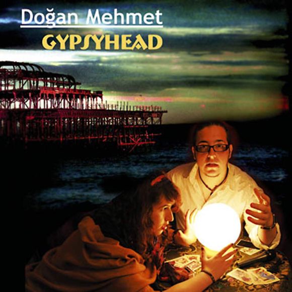 Gypsyhead - Dogan Mehmet