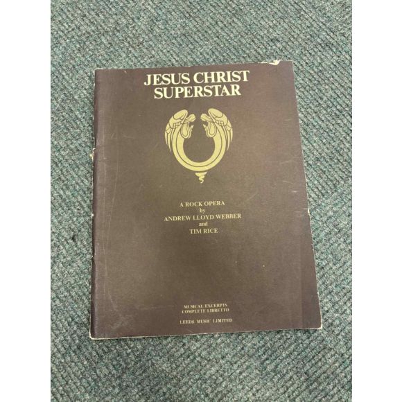 Jesus Christ Superstar. Andrew Lloyd Webber and Tim Rice. 1970 Leeds Music. 