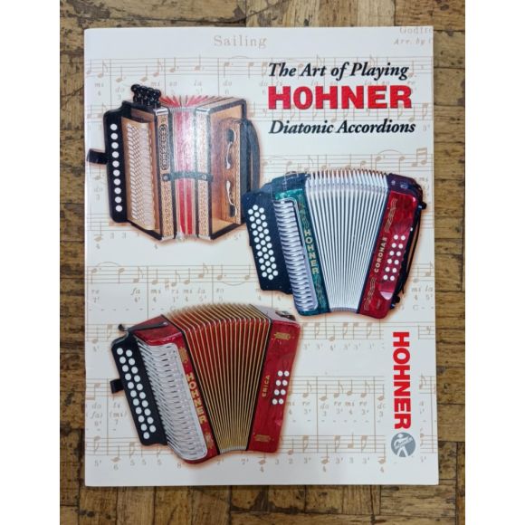 The Art of Playing Hohner Diatonic Accordions